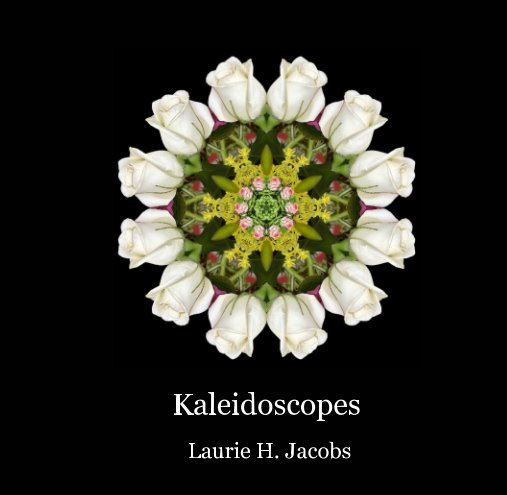View Kaleidoscopes by Laurie H. Jacobs
