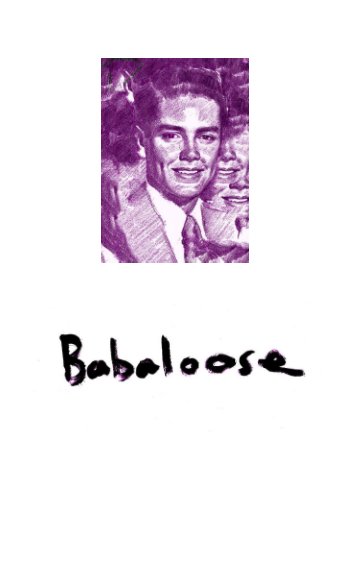 View Babaloose by Lewis Prosser