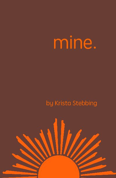 View mine. by Krista Stebbing