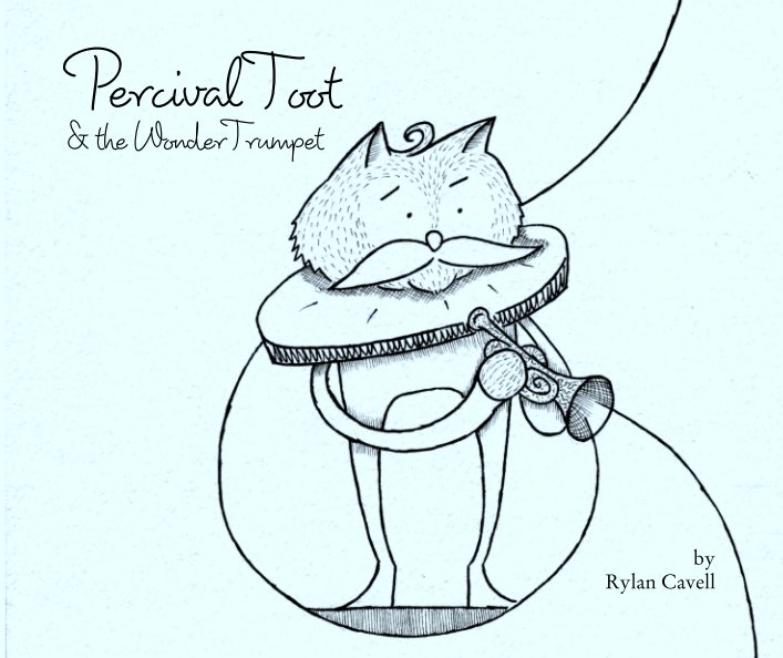 View Percival Toot
 & the WonderTrumpet by Rylan Cavell
