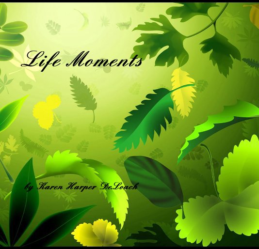 Ver Life Moments por Karen Harper DeLoach