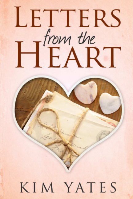 View Letters from the Heart by Kim Yates