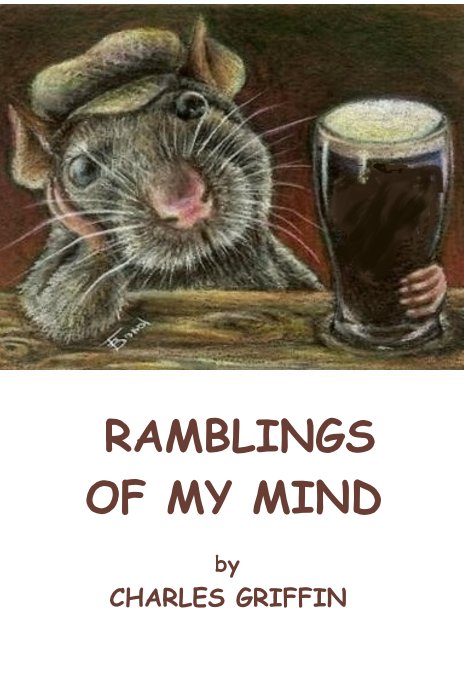 View RAMBLINGS OF MY MIND by CHARLES GRIFFIN