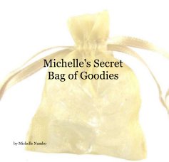 Michelle's Secret Bag of Goodies book cover