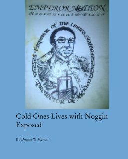 Cold Ones Lives with Noggin Exposed book cover
