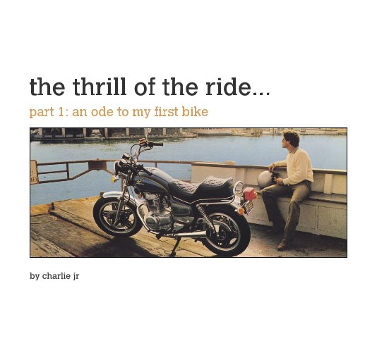 Ver the thrill of the ride: part 1 por charlie favret jr
