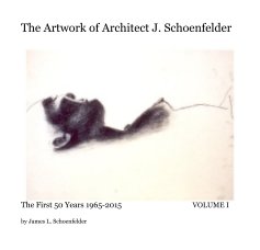 The Artwork of Architect J. Schoenfelder book cover