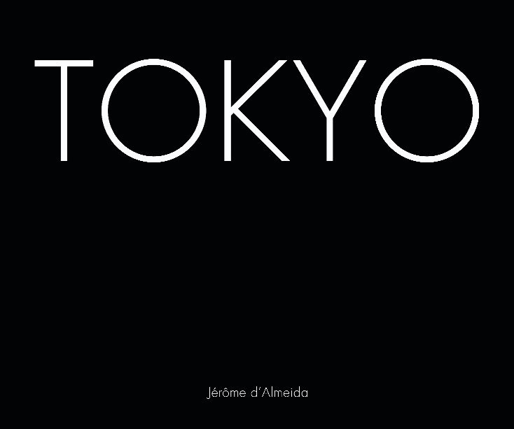 Ver Tokyo por Jérôme d'Almeida