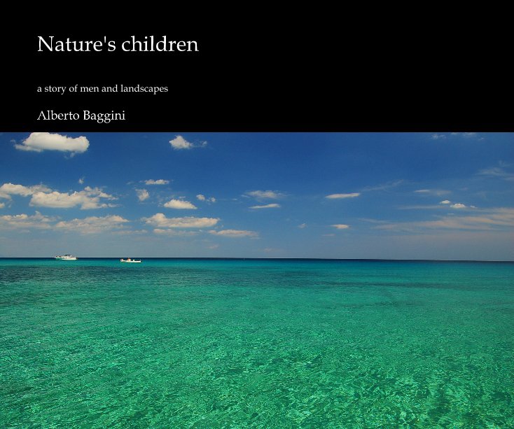 View Nature's children by Alberto Baggini