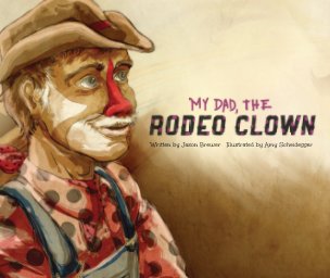 My Dad, The Rodeo Clown book cover