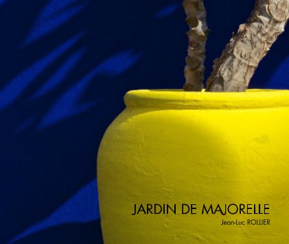 JARDIN DE MAJORELLE Jean-Luc ROLLIER book cover