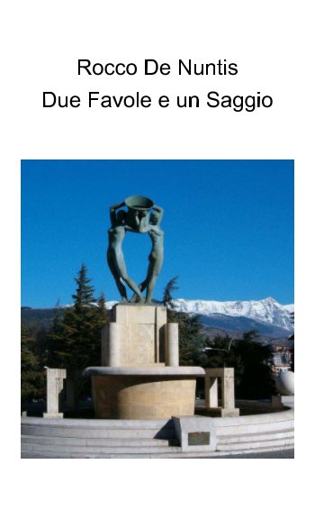 View Due Favole e Un Saggio by Rocco De Nuntis