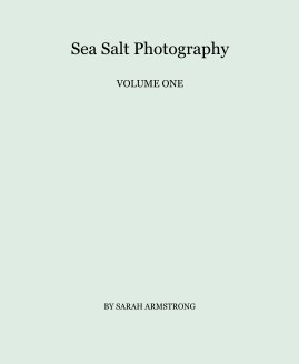 Sea Salt Photography VOLUME ONE book cover