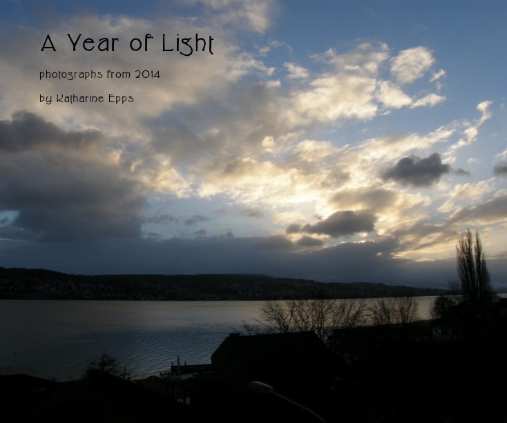 View A Year of Light by Katharine Epps