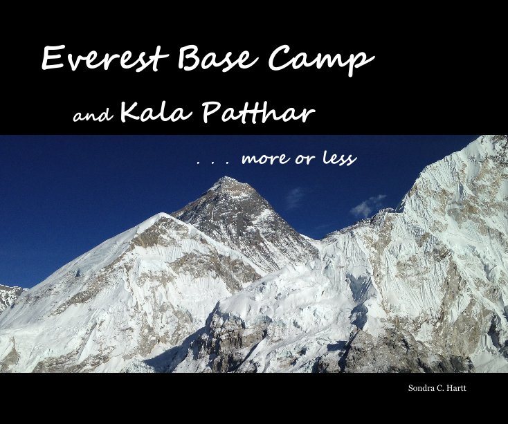 View Everest Base Camp by Sondra C. Hartt