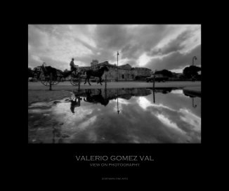 VALERIO GOMEZ VAL VEW ON PHOTOGRAPHY book cover