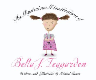 The Mysterious Misadventure of Bella J. Teagarden book cover