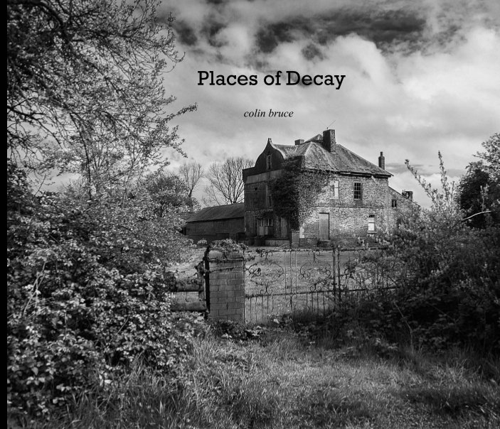 Visualizza Places of Decay di Colin Bruce