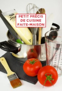 Petit précis de cuisine faite maison book cover
