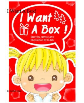I Want A Box! book cover