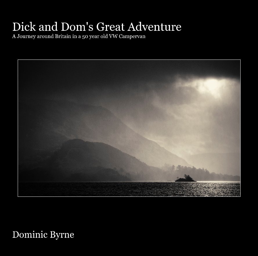 View Dick and Dom's Great Adventure by Dominic Byrne