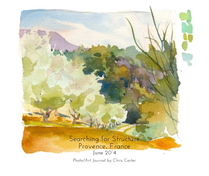 Visualizza Softcover Edition - Searching for Structure - Provence, France - June 2014 di Chris Carter