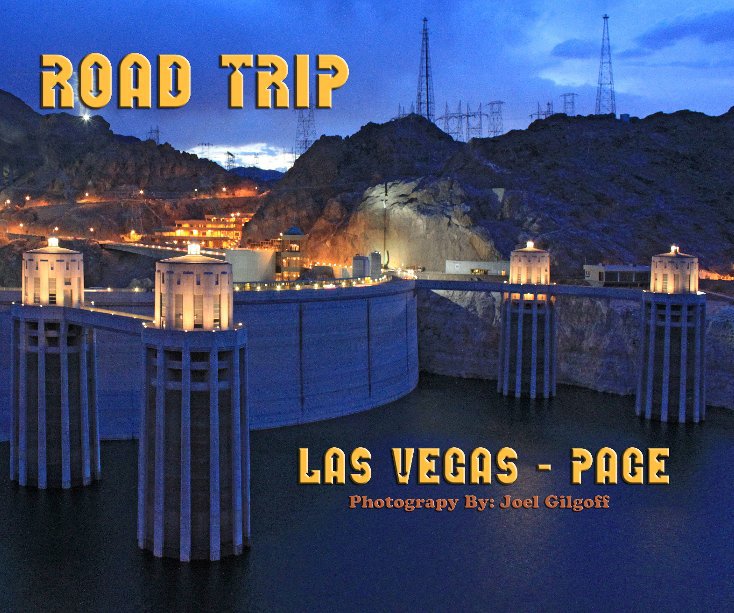 Bekijk Road Trip - Las Vegas to Page op Joel Gilgoff