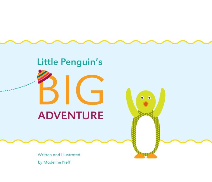 Visualizza Little Penguin's Big Adventure di Madeline Neff