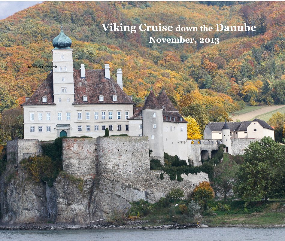 Ver Viking Cruise down the Danube November, 2013 por Mark Gebhardt