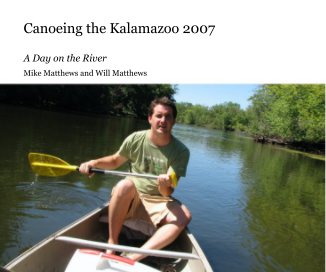 Canoeing the Kalamazoo 2007 book cover
