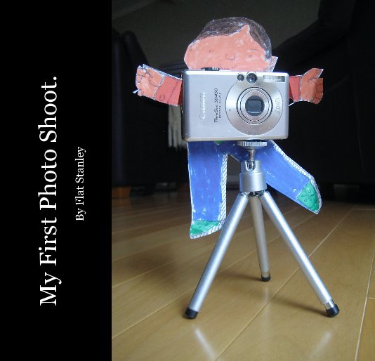 View My First Photo Shoot. By Flat Stanley by John DeAngelo