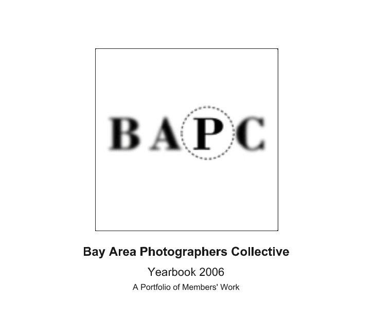 Visualizza Bay Area Photographers Collective di A Portfolio of Members' Work