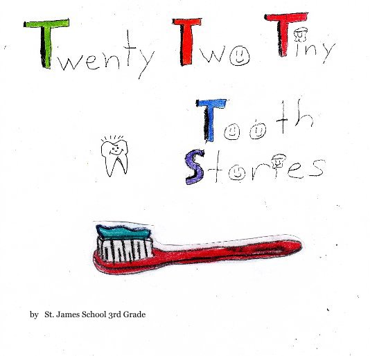 View Losing a Tooth by St. James School 3rd Grade