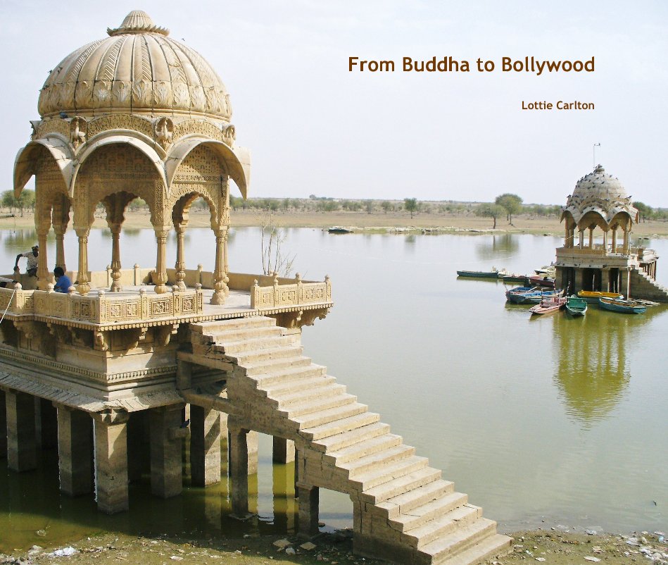 View From Buddha to Bollywood by Lottie Carlton