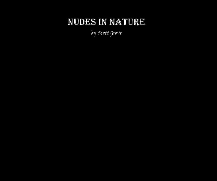 View Nudes in Nature by scottgrove