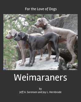 For the Love of Dogs - Weimaraners book cover