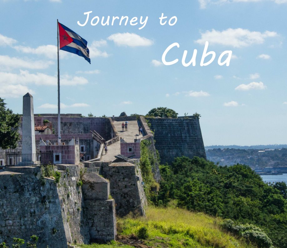 View A Visit to Cuba by Daniel L. Ciske