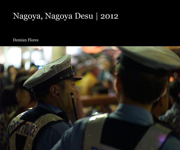 Nagoya, Nagoya Desu | 2012 nach Demian Flores anzeigen