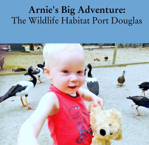 View Arnie's Big Adventure:The Wildlife Habitat Port Douglas by Naomi Mahon