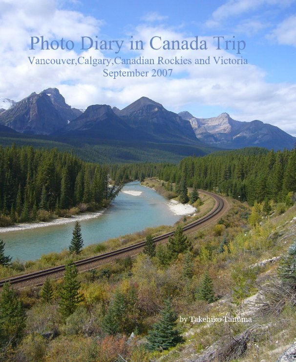 Ver Photo Diary in Canada Trip Vancouver,Calgary,Canadian Rockies and Victoria September 2007 por Takehiko Tanuma