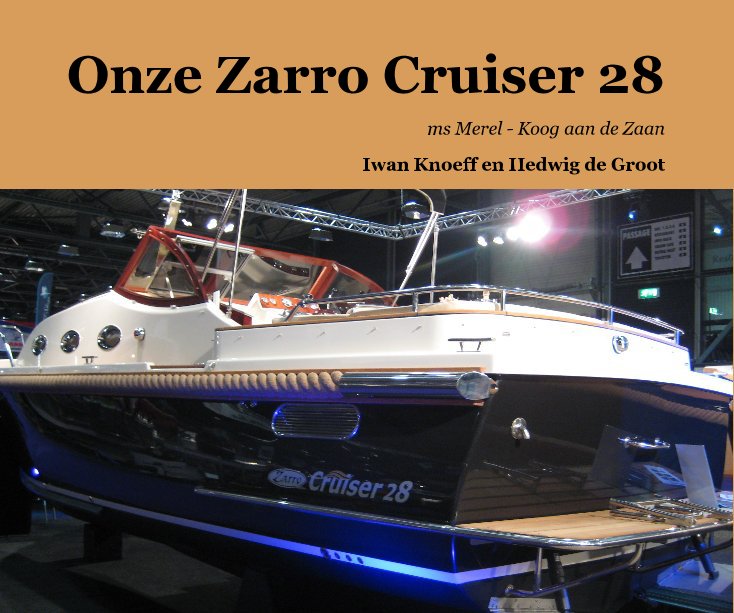 View Onze Zarro Cruiser 28 by Iwan Knoeff and Hedwig de Groot