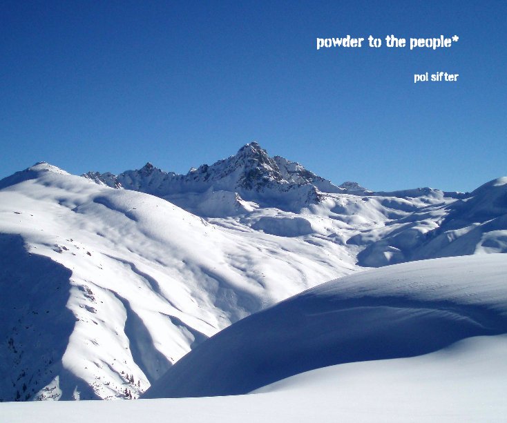 View powder to the people* by pol sifter