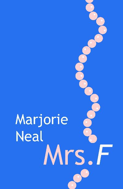View Mrs F by Marjorie Neal