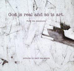 God is real and so is art. Fuck the statement. book cover