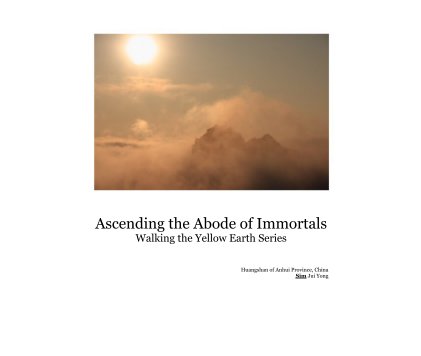 Ascending the Abode of Immortals Walking the Yellow Earth Series book cover
