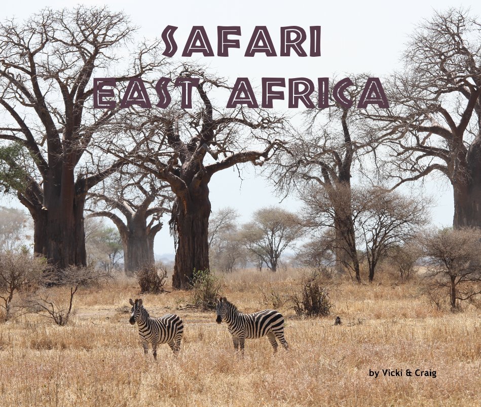 Ver 2012 Safari East Africa por Vicki Redden & Craig Dermer