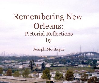 Remembering New Orleans: Pictorial Reflections by Joseph Montague book cover