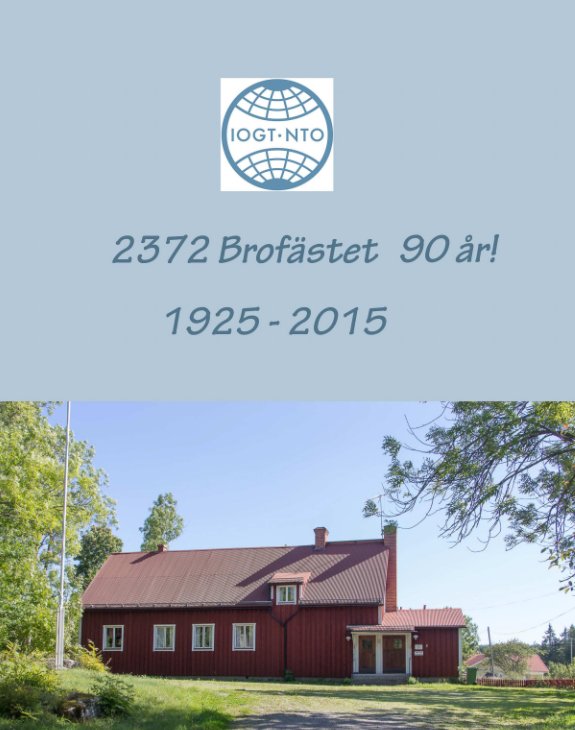 Ver IOGT-NTO 2372 Brofästet 90 år por Katarina Uppsäll