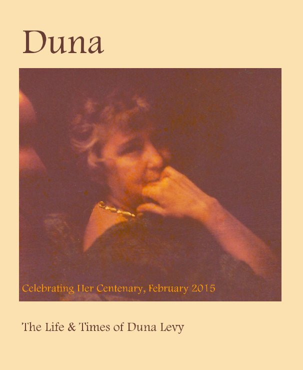 View Duna: The Life and Times of Duna Levy by Carol Reid