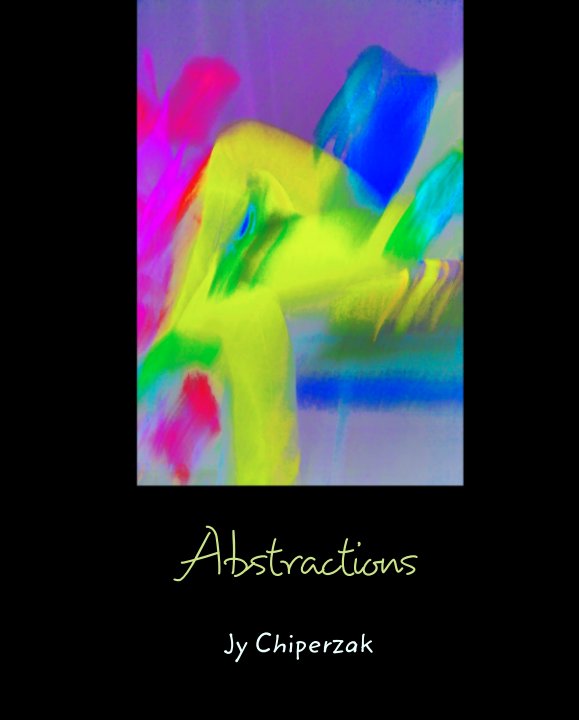 View Abstractions by Jy Chiperzak